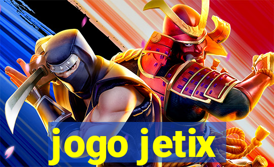 jogo jetix